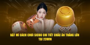 bật mí cách chơi sicbo