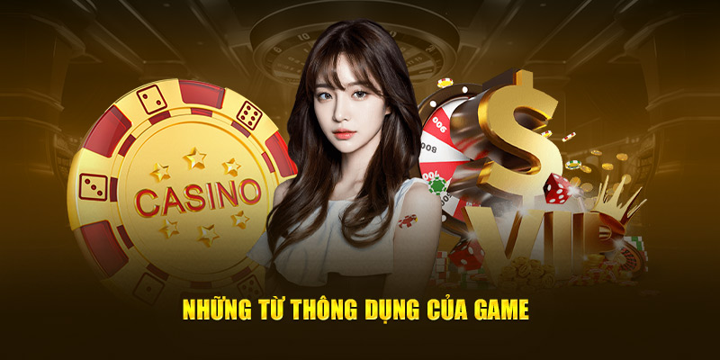 Những từ thông dụng của game