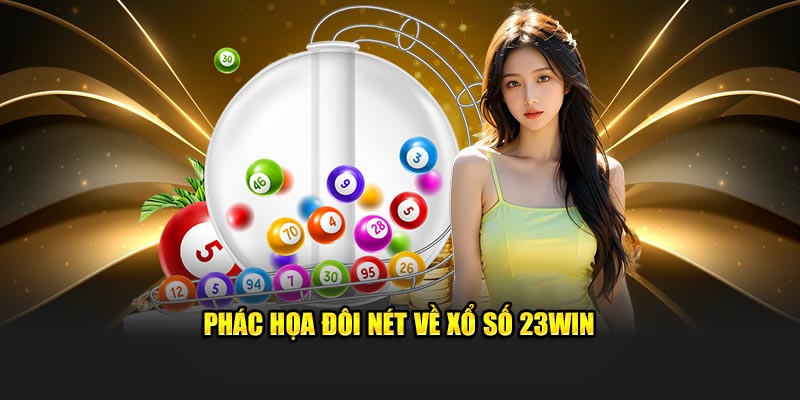 Giới thiệu Xổ số 23Win